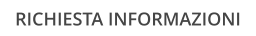 RICHIESTA INFORMAZIONI