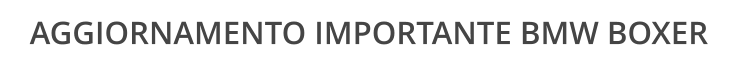 AGGIORNAMENTO IMPORTANTE BMW BOXER