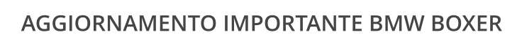 AGGIORNAMENTO IMPORTANTE BMW BOXER